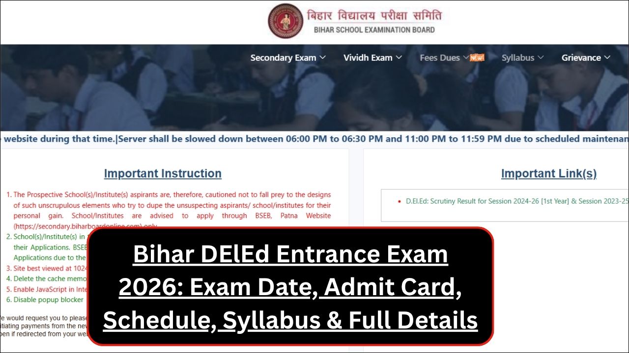 Read more about the article Bihar DElEd Entrance Exam 2026: Exam Date, Admit Card, Schedule, Syllabus & Full Details
